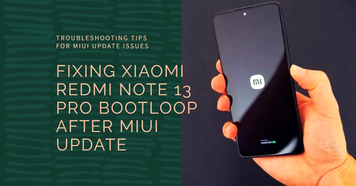 Why Does My Xiaomi Redmi Note Pro Get Stuck On Bootloop After Miui