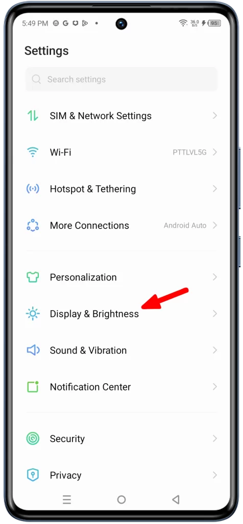 Tap on Display & Brightness. This is where you can manage all of the settings related to your phone's display, such as brightness, font size, and wallpaper.