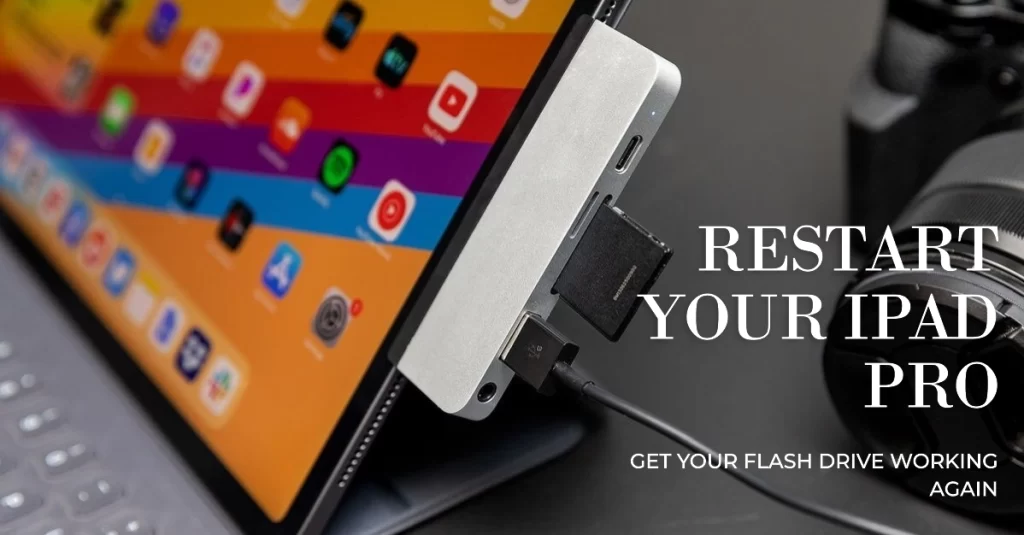 reinsert flash drive reboot ipad pro