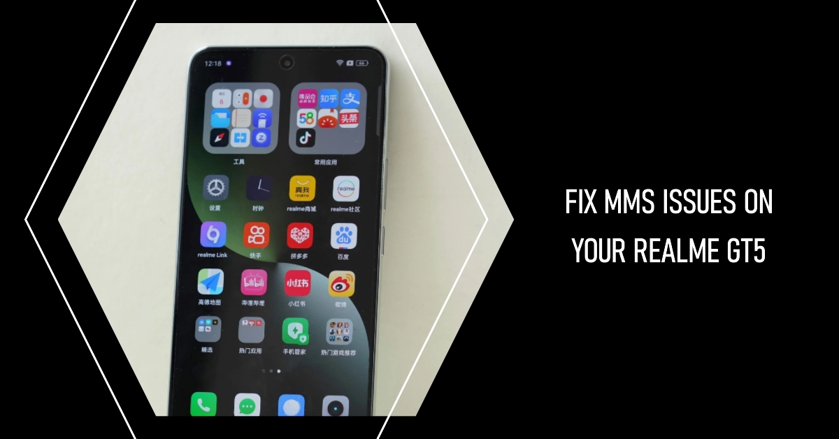 Troubleshooting MMS Issues on Realme GT5: A Comprehensive Guide