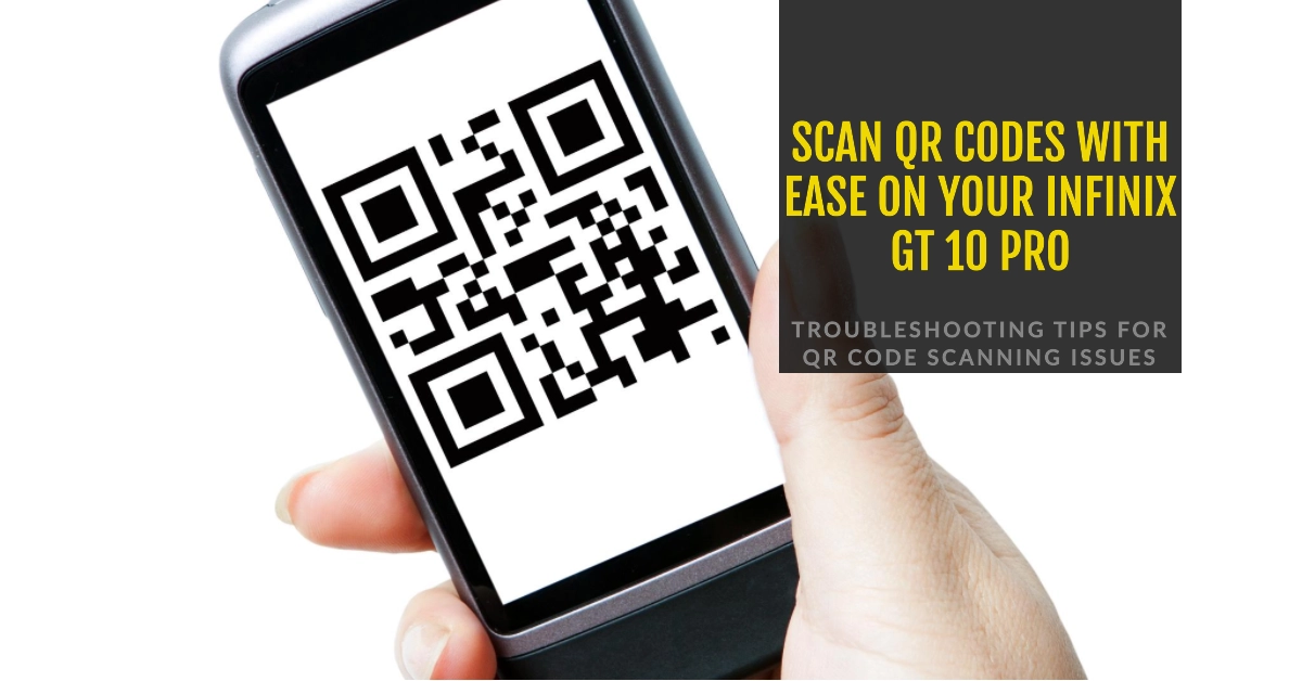 Fix Infinix GT 10 Pro camera unable to scan QR codes