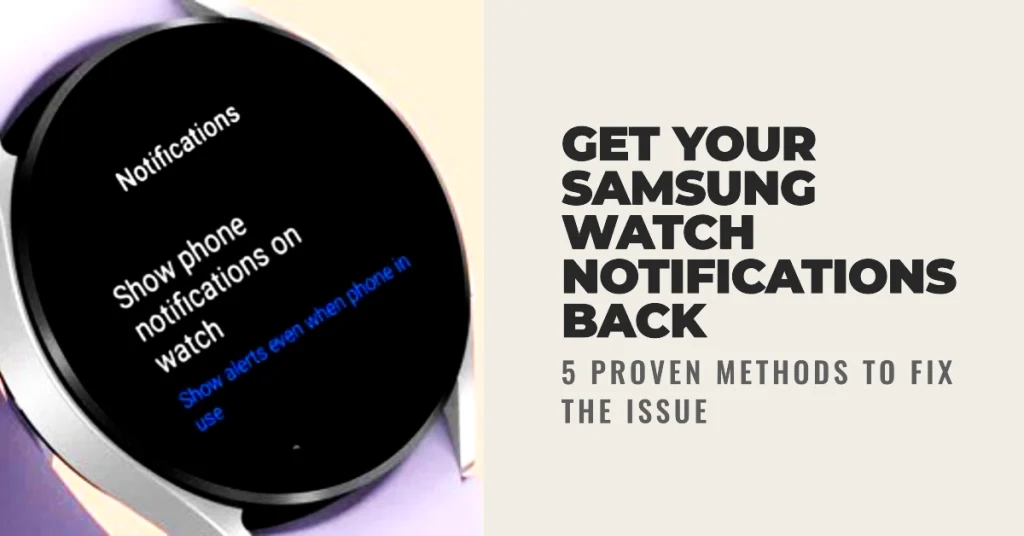 Samsung Galaxy Watch Not Showing Notifications