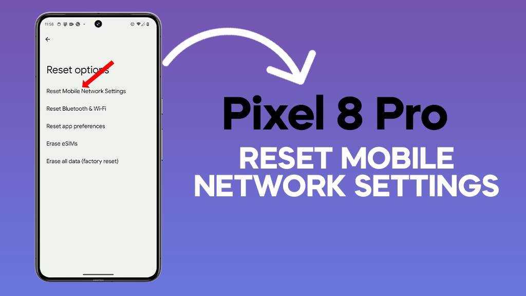 How to Reset Mobile Network Settings on Google Pixel 8 Pro 3