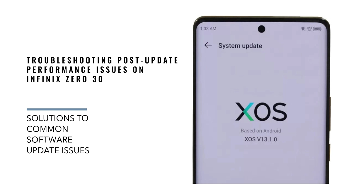 Why Does My Infinix Zero 30 Freeze or Crash After a Software Update?