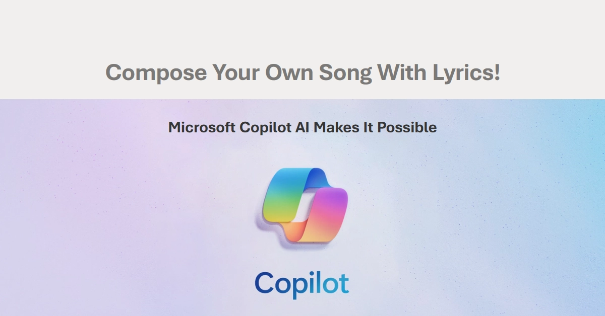 Microsoft Copilot AI Now Lets You Compose Songs with Lyrics!