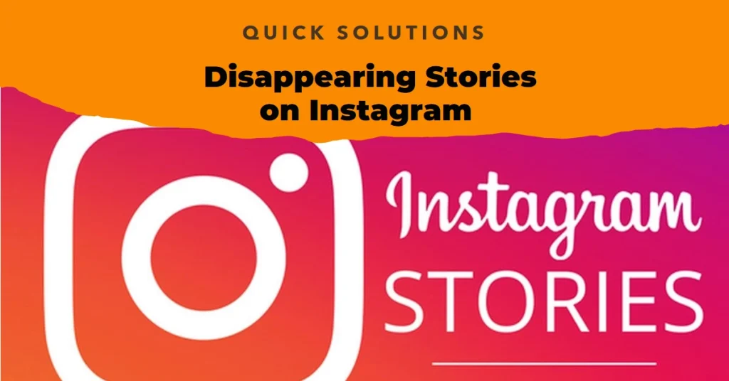 How to Fix Disappearing Stories on Instagram: A Comprehensive Guide