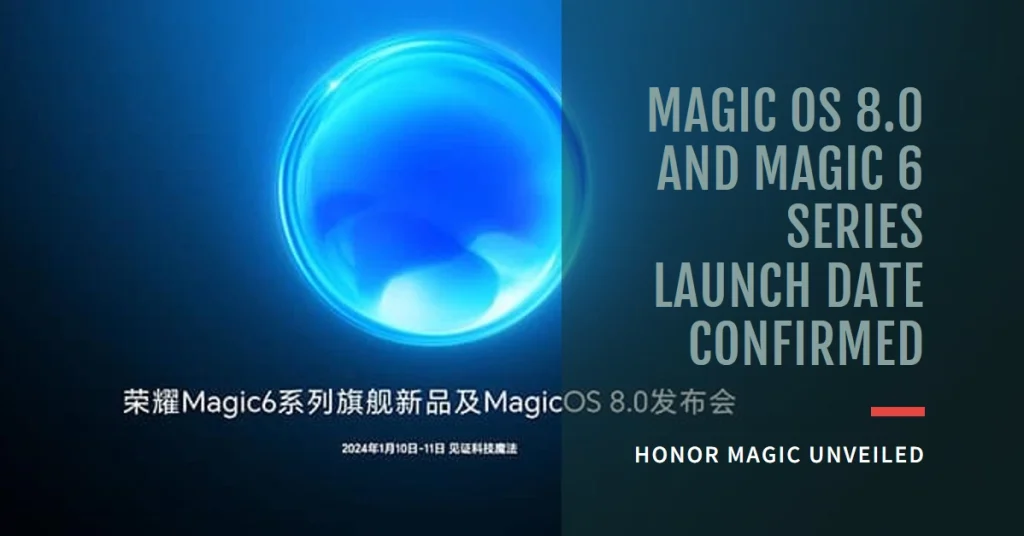 Honor Magic Unveiled: Magic OS 8.0 and Magic 6 Series Launch Date Confirmed