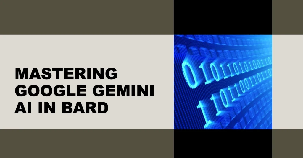 Unleashing the Power of Google Gemini AI in Bard: A Comprehensive Guide