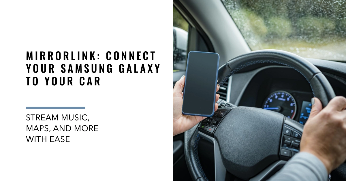 How to Connect Your Samsung Galaxy Smartphone to Your Car Using