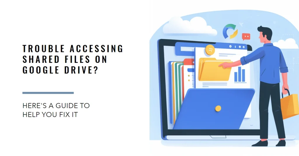 Can't View or Edit a Shared File on Google Drive? Here's Your Fix-It Guide