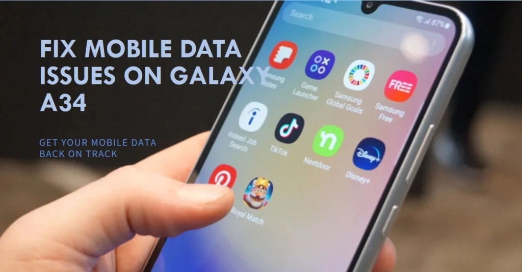 Troubleshooting Mobile Data Issues on your Galaxy A34
