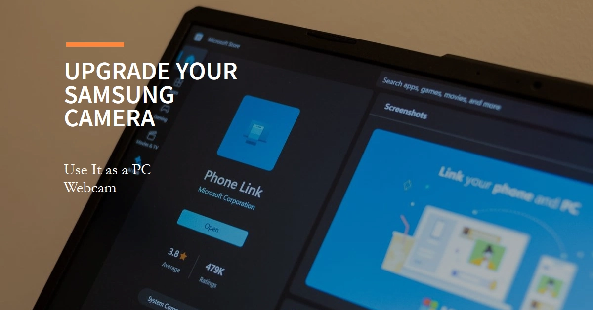 How to Set Up Samsung Galaxy as Webcam for PC with Link to Windows Update