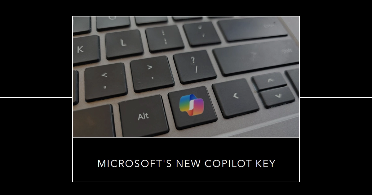 Microsoft S New Copilot Key Reshaping The Windows Keyboard Landscape