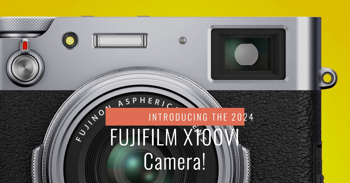 FUJIFILM X100VI Camera Unveiled! Here's What It Offers