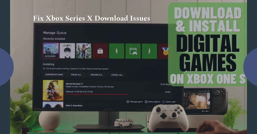 How to Fix Xbox Series X Download Issues: Troubleshooting Guide