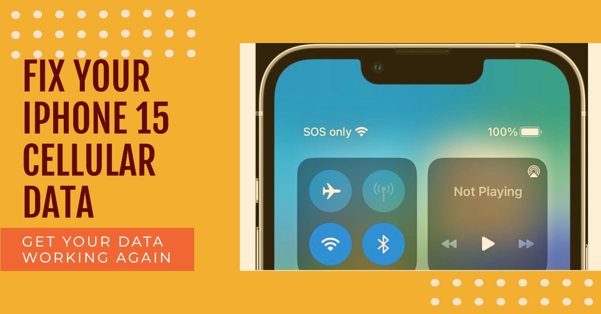 iPhone 15 Cellular Data Not Working? Here Are the Solutions!