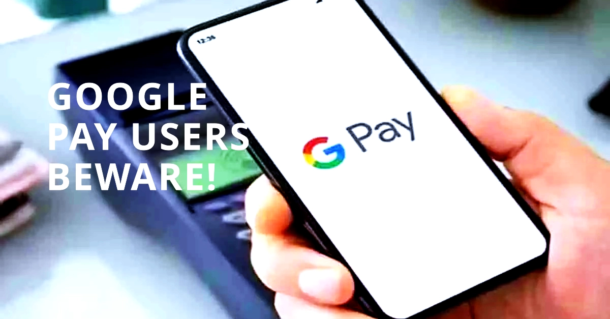 Main Reason Why Google Issued Sudden Deletion Warning to Google Pay Users