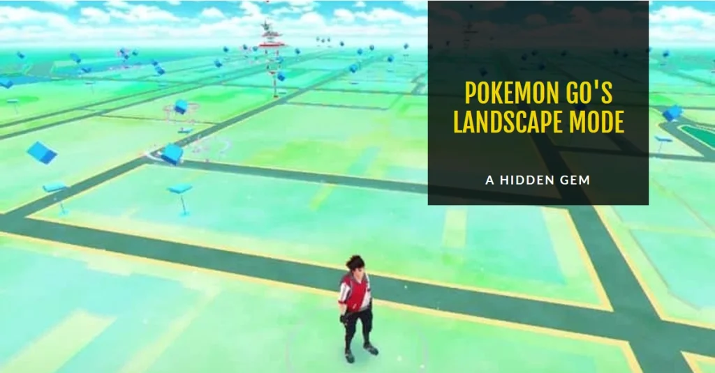 A Glitch with a Hidden Gem: Why Pokemon Go's Landscape Mode Captivated Players