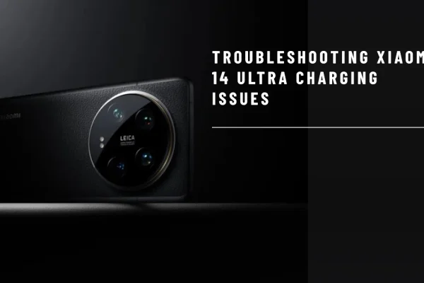 Xiaomi 14 Ultra Charging Issues (Causes and Solutions)