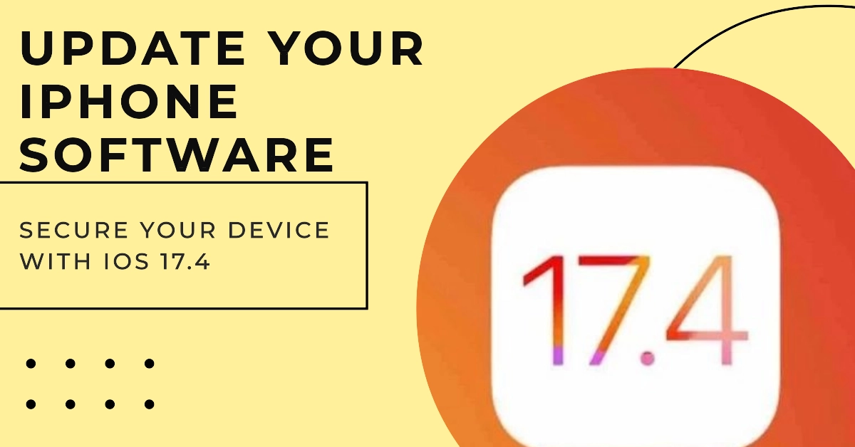 Why Apple Urges iPhone Users to Update to iOS 17.4