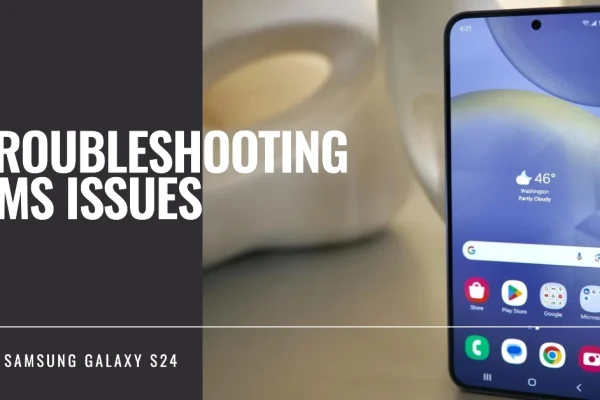 Troubleshooting SMS Messaging Issues on the Samsung Galaxy S24 | Can't Send Text Messages